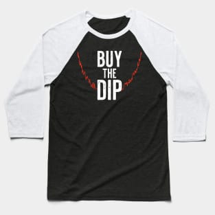 Buy the Dip Baseball T-Shirt